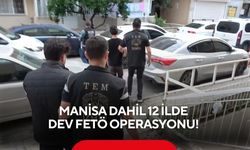 Manisa dahil 12 ilde dev FETÖ operasyonu! 80 şüpheli yakalandı