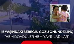 Hem dövdüler hem yayınladılar! 1,5 yaşındaki bebeğin yanında 6 kadından genç anneye linç...