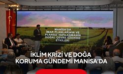 İklim krizi ve doğa koruma gündemi Manisa’da