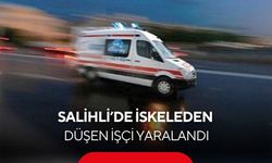 Salihli’de iskeleden düşen işçi yaralandı