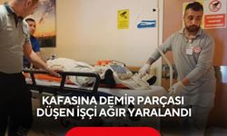 Kafasına demir parçası düşen işçi ağır yaralandı