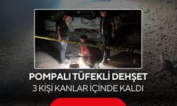 Pompalı tüfekli dehşet: 3 kişi kanlar içinde kaldı