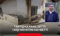 Tartışma kanlı bitti! 1 kişi hayatını kaybetti