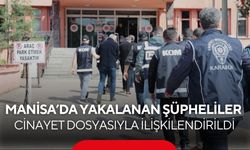 Manisa ayağı ortaya çıktı... Kayıp dosyası suç örgütüne uzandı