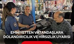 Manisa Emniyetinden Vatandaşlara Dolandırıcılık ve Hırsızlık Uyarısı