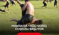 Manisa’da yağlı güreş coşkusu başlıyor