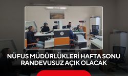 Nüfus Müdürlükleri hafta sonu randevusuz açık olacak