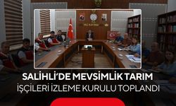 Salihli’de mevsimlik tarım işçilerinin sorunları masaya yatırıldı