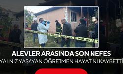 Müstakil ev alevlere teslim oldu... 72 yaşındaki emekli öğretmen evinde can verdi...