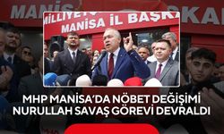 MHP Manisa’da bayrak değişimi: Nurullah Savaş görevi devraldı