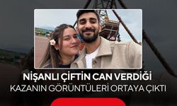Nişanlı çiftin yaşamını yitirdiği kazaya ait iki açılı güvenlik kamerası görüntüleri ortaya çıktı