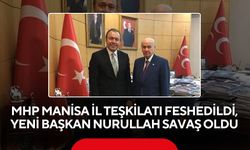 MHP Manisa İl Teşkilatı feshedildi, İl Başkanlığına Nurullah Savaş atandı