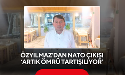 Özyılmaz’dan NATO çıkışı ‘Artık ömrü tartışılıyor’