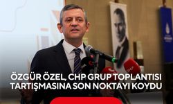 Özgür Özel, CHP grup toplantısı tartışmasına son noktayı koydu