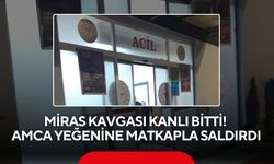 Miras kavgası kanlı bitti! Amca yeğenine matkapla saldırdı
