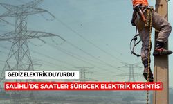 Salihli'nin o mahallelerinde saatler sürecek elektrik kesintisi