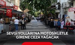 Sevgi Yolları’na motosikletle girene ceza yağacak