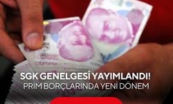 SGK genelgesi yayımlandı! Prim borçlarında yeni dönem