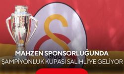 Mahzen Center ana sponsorluğunda Galatasaray’ın 26. Şampiyonluk kupası Salihli’ye geliyor