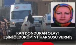 Kan donduran olay! Eşini öldürüp intihar süsü vermiş