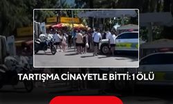 Tartışma cinayetle bitti: 1 ölü