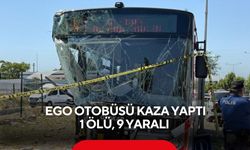 EGO otobüsü kaza yaptı: 1 ölü, 9 yaralı
