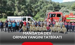 Manisa’da dev orman yangını tatbikatı