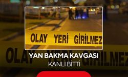 Yan baktın kavgasında kan aktı