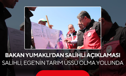 Tarım Bakanı Yumaklı’dan Salihli açıklaması… Salihli, Ege'nin Tarım Üssü Olma Yolunda