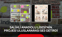Salihli Anadolu Lisesi’nin projesi uluslararası ses getirdi