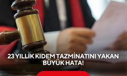 23 yıllık emeği bir anda gitti… Yargıtay'dan emsal karar