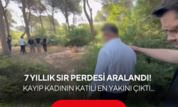 7 yıllık sır perdesi aralandı! Kayıp kadının katili en yakını çıktı...