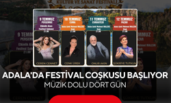 Adala'da Festival coşkusu başlıyor… Müzik dolu dört gün