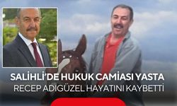 Salihli'yi yasa boğan kayıp: Avukat Recep Adıgüzel hayatını kaybetti