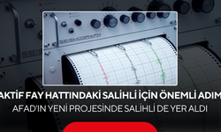 Aktif Fay Hattındaki Salihli İçin Önemli Adım... AFAD'ın Yeni Projesinde Salihli de Yer Aldı