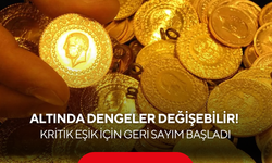 Altında dengeler değişebilir! Kritik eşik için geri sayım başladı