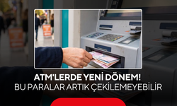ATM'lerde Yeni Dönem! Bu Paralar Artık Çekilemeyebilir