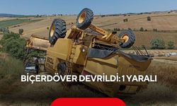 Biçerdöver devrildi: 1 yaralı