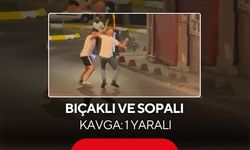 Bıçaklı ve sopalı kavga: 1 yaralı