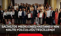 Salihli Medigüneş, Manisa’nın ilk akredite özel hastanesi oldu