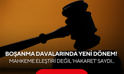 Boşanma davalarında yeni dönem! Mahkeme o sözleri eleştiri değil 'hakaret' saydı...
