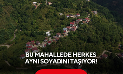 Bu mahallede herkes aynı soyadını taşıyor! Resmi kurumlarda yaşanan karışıklığı bakın nasıl çözmüşler...