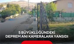 Deprem anı kameralara yansıdı