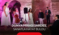 UNESCO dünya mirası Sardes'te kültür ve sanat rüzgarı başladı