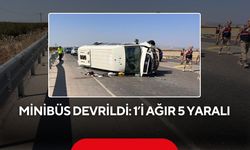 Tarım işçilerini taşıyan minibüs devrildi: 1’i ağır 5 yaralı