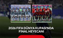 2026 FIFA Dünya Kupası'nda final heyecanı