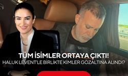 Soruşturmadaki isimler tek tek belli oldu! Haluk Levent'in de yer aldığı dosyada kimler var?