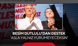 Besim Dutlulu’dan Özgür Özel’e destek ‘Asla yalnız yürümeyeceksin’