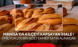 Manisa’da 4 ilçeyi kapsayan ihale ! 1 Milyon 270 Bin Adet Ekmek Satın Alınacak