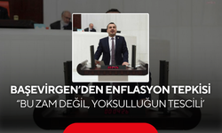 Başevirgen’den enflasyon tepkisi… “Bu zam değil, yoksulluğun tescili’